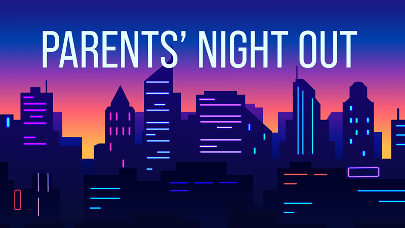 Houston's First Events | Parents Night Out